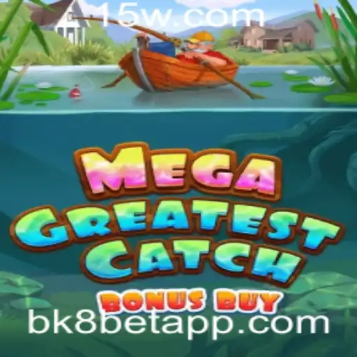 Explorando MegaGreatestCatchBonusBuy: O Novo Fenômeno de Jogo e sua Conexão com bk8bet